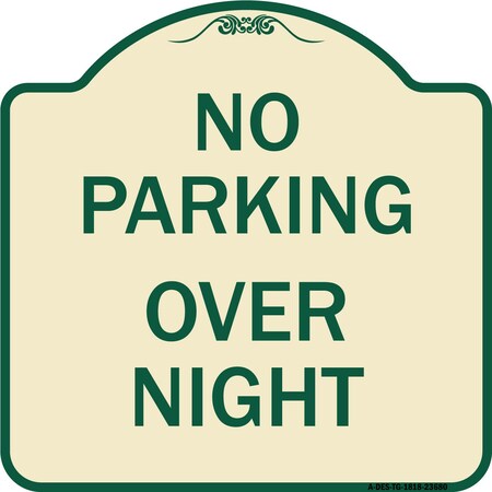 Signmission No Parking Overnight Parking Heavy-Gauge Aluminum Architectural Sign, 18" x 18", TG-1818-23680 A-DES-TG-1818-23680